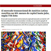 El mercado transaccional de Amrica Latina moviliza un 18% menos de capital hasta julio, segn TTR Data